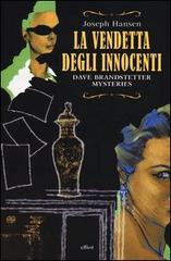 La vendetta degli innocenti. Dave Brandstetter mysteries