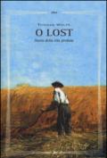 O lost: Storia della vita perduta
