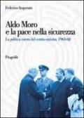 Aldo Moro e la pace nella sicurezza. La politica estera del centro-sinistra 1963-68