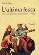 L'ultima festa. Storia e metamorfosi del carnevale in Puglia