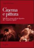 Cinema e pittura. Dall'effetto-cinema nell'arte figurativa alla «cinepittura digitale»