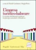 L'impresa turistico-balneare. La gestione del demanio marittimo tra principi comunitari e federalismo