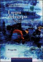 I segni del corpo. Sport e danza, giornalismo e crisi di guerra, moda, cinema, arte e fumetto, letteratura