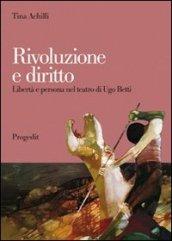 Rivoluzione e diritto. Libertà e persona nel teatro di Ugo Betti