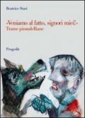 «Veniamo al fatto, signori miei!». Trame pirandelliane dai «Quaderni di Serafino Gubbio» a «Ciascuno a suo modo»