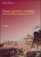 Donne, giacobini e sanfedisti nella Rivoluzione napoletana del 1799