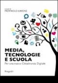 Media, tecnologie e scuola. Per una nuova cittadinanza digitale