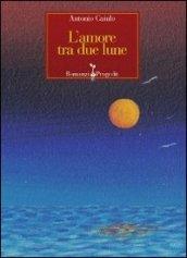 L'amore tra due lune