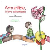 Amarillide. Il fiore dell'amicizia