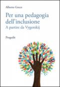 Per una pedagogia dell'inclusione. A partire da Vygotskij