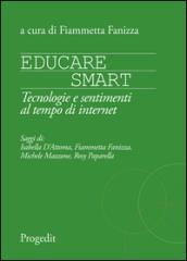 Educare smart. Tecnologie e sentimenti al tempo di Internet