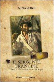 Il sergente francese. Delitti alle vecchie terme di Acqui