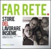 Far rete. Storie del lavorare insieme