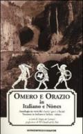 Omero e Orazio. Antologia in versi dei classici greci e latini. Ediz. italiana, ladina e nònes