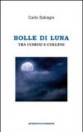 Bolle di luna tra uomini e colline