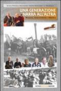 Una generazione narra all'altra. Memoria, storia, territorio e didattica. Con DVD