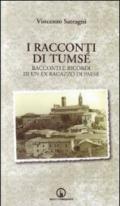 I racconti di Tumsé. Racconti e ricordi di un ex ragazzo di paese