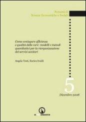 Come coniugare efficienza e qualità delle cure. Modelli e metodi quantitativi per la riorganizzazione dei servizi sanitari