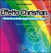 Effetto Christian. Storia di una bimbo dagli occhi color mare