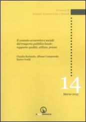 Il contesto economico e sociale del trasporto pubblico locale: rapporto qualità, utilizzo, prezzo