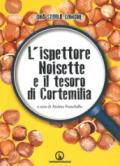 L'ispettore Noisette e il tesoro di Cortemilia. Una storia comune