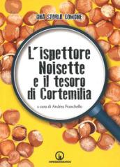 L'ispettore Noisette e il tesoro di Cortemilia. Una storia comune