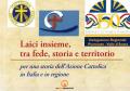 Laici insieme, tra fede, storia e territorio. Per una storia dell'Azione Cattolica in Italia e in regione