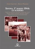 Savona, 1° marzo 1944: lo sciopero. «Inutili sono stati tutti i passi fatti, inutile ogni ricerca». Operai e città tra resistenza, repressione, esigenze dell'economia di guerra nazionalsocialista