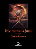 My name is Jack. Vol. 1