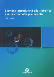 Elementi introduttivi alla statistica e al calcolo delle probabilità