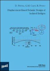 Displacement-based seismic design of isolated bridges