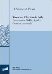 Waves and vibrations in soils. Earthquakes, traffic, shocks, construction works