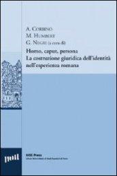 Homo, caput, persona. La costruzione giuridica dell'identità nell'esperienza romana