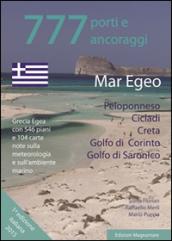 777 porti e ancoraggi. Mar Egeo: Peloponneso, Cicladi, Creta, Golfo di Corinto, Golfo di Saronico