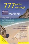 777 porti e ancoraggi. Mar Ionio: isole e litorale dal canale d'Otranto a Patrasso