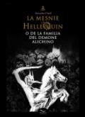 La Mesnie Hellequin o de la familia del demone Alichino. Ediz. inglese