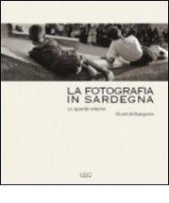 La fotografia in Sardegna. Lo sguardo esterno. Gli anni del dopoguerra