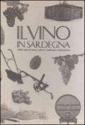 Il vino in Sardegna. 3000 anni di storia, cultura, tradizione e innovazione