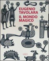 Eugenio Tavolara. Il mondo magico