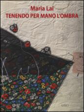 Tenendo per mano l'ombra