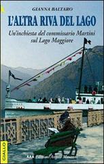 L' altra riva del lago. Un'inchiesta del commissario Martini sul Lago Maggiore