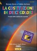 La costituzione in dieci colori. Costituzione della Repubblica Italiana