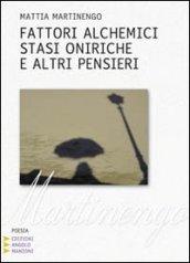 Fattori alchemici, stasi oniriche e altri pensieri. 2.Canzoni e poesie