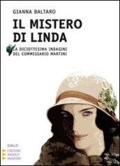 Il mistero di Linda. La diciottesima indagine del commissario Martini. Ediz. a caratteri grandi