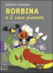 Borbina e il cane piumato. Con CD Audio formato MP3. Ediz. a caratteri grandi