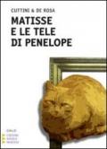 Matisse e le tele di Penelope. Ediz. a caratteri grandi