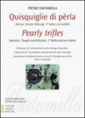 Quisquiglie di perla - Pearly trifles