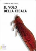 Il volo della cicala. Ediz. a caratteri grandi