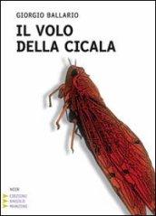 Il volo della cicala. Ediz. a caratteri grandi