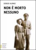 Non è morto nessuno. Ediz. a caratteri grandi